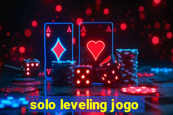 solo leveling jogo